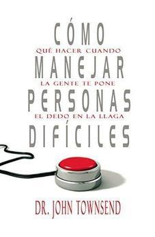 Cómo Manejar Personas Dificiles