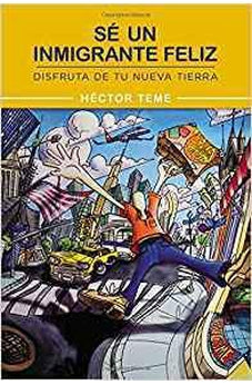 Sé un Inmigrante Feliz