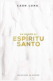 En Honor Al Espíritu Santo: ¡No Es Algo, Es Alguien!