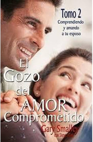 El Gozo del Amor Comprometido: Tomo 2