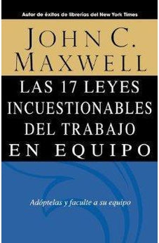 17 Leyes Incuestionables del Trabajo en Equipo