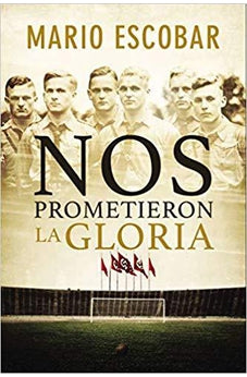 Nos Prometieron la Gloria