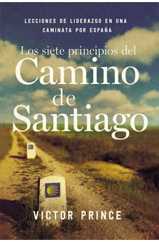 Los Siete Principios del Camino a Santiago