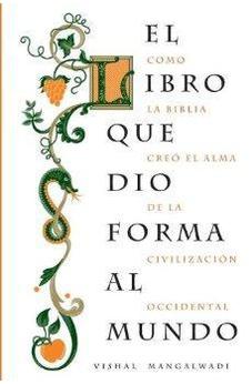 El Libro que Dio Forma al Mundo