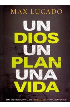 Un Dios, un Plan, una Vida