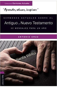 Sermones Actuales Sobre el Antiguo y el Nuevo Testamento