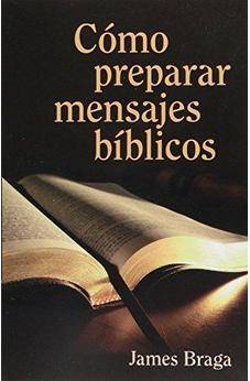 Cómo Preparar Mensajes Bíblico