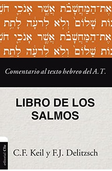 Comentario al Texto Hebreo del Antiguo Testamento Salmos