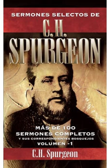 Sermones Selectos de C. H. Spurgeon Vol. 1
