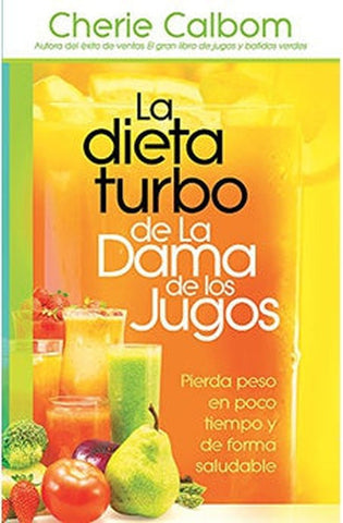 Image of La Dieta Turbo de la Dama de los Jugos